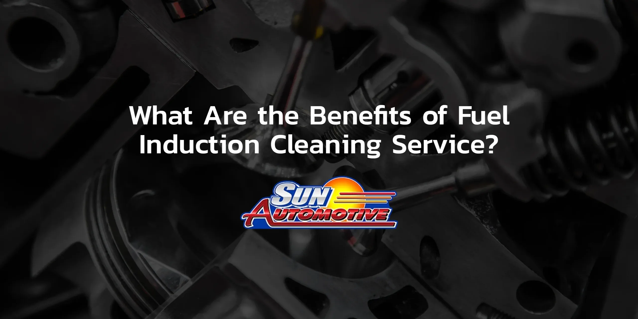 What Are the Benefits of Fuel Induction Cleaning Service?